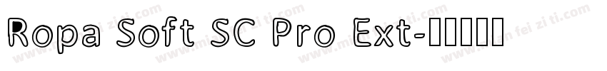 Ropa Soft SC Pro Ext字体转换